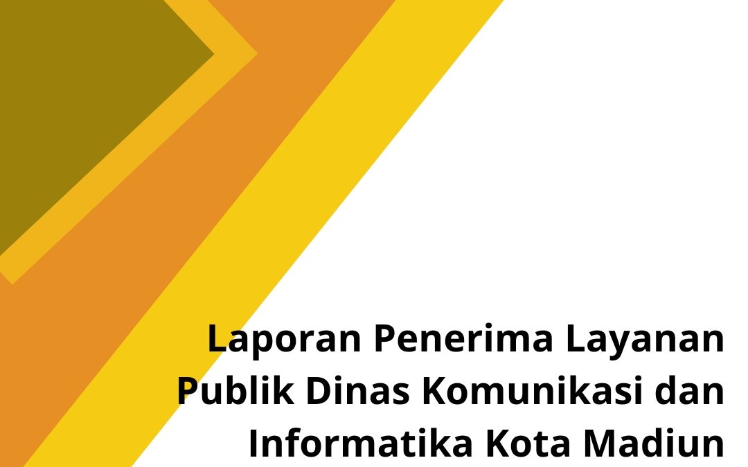 Laporan Penerima Layanan Publik Dinas Komunikasi dan Informatika Kota Madiun bulan Juli tahun 2023